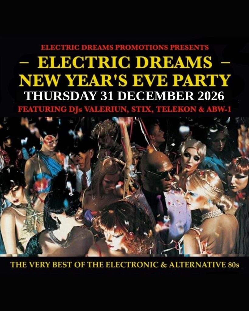 ELECTRIC DREAMS NEW YEAR’S EVE PARTY